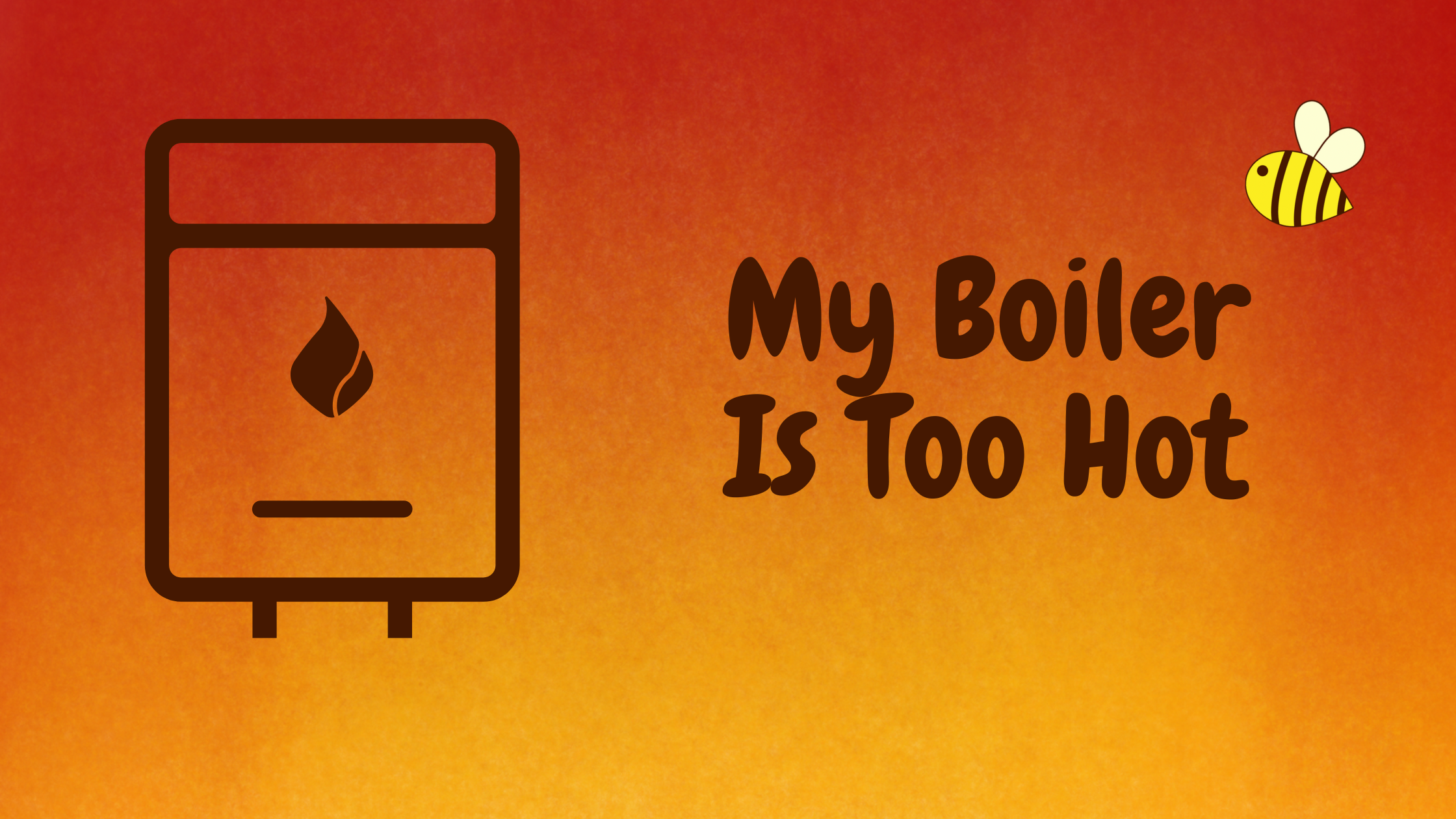 My Boiler Is Too Hot