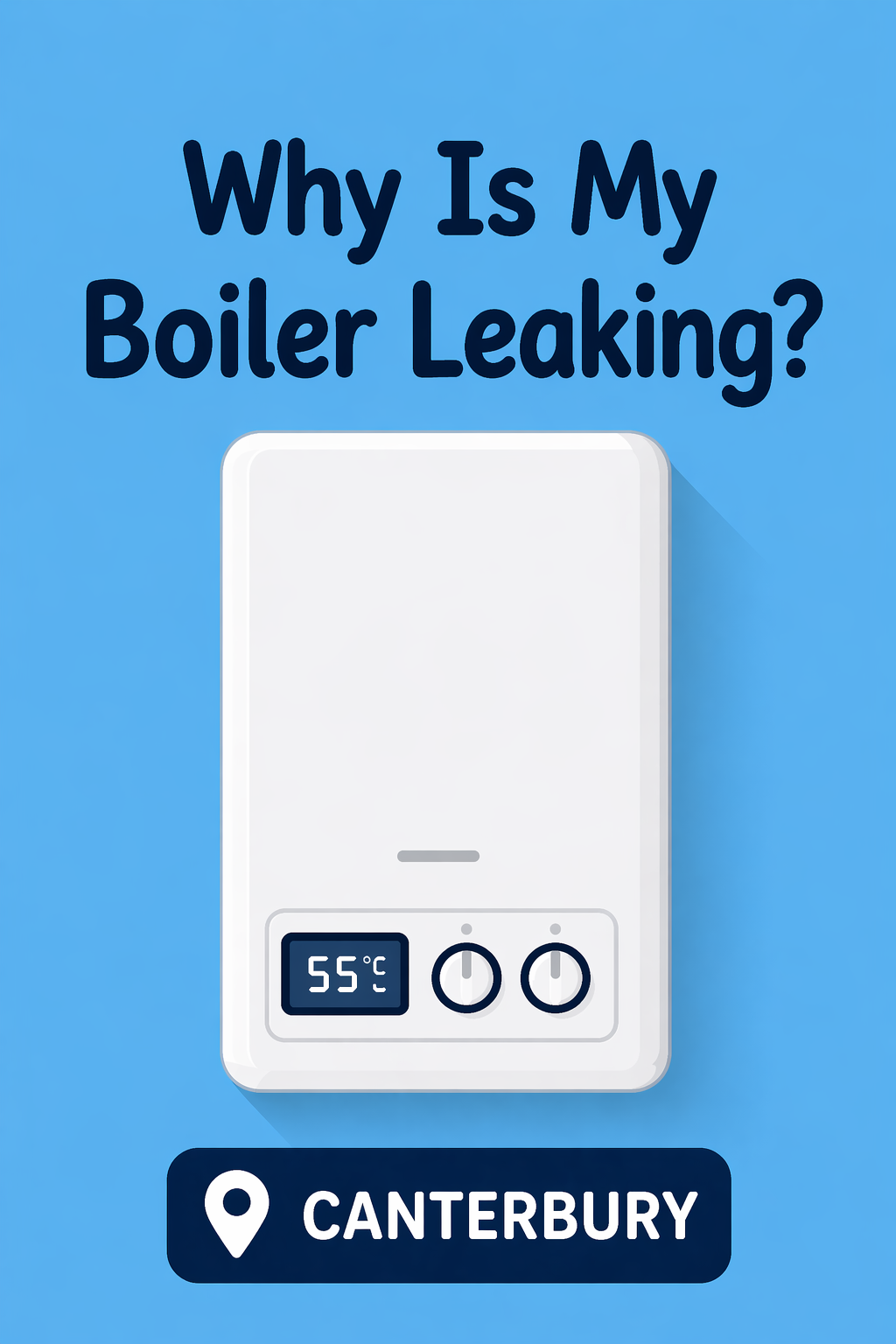 Boiler leaking in Canterbury illustration with modern combi boiler on blue background